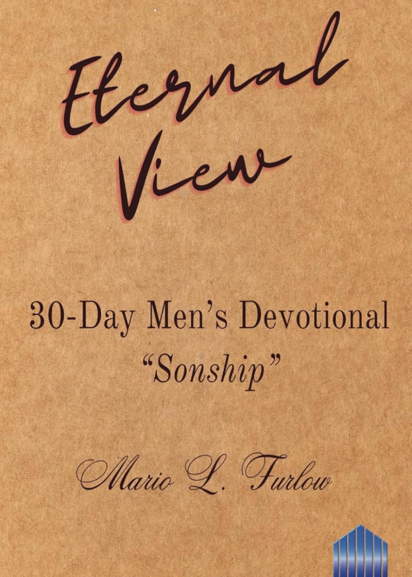 Eternal View: 30-Day Men's Devotional